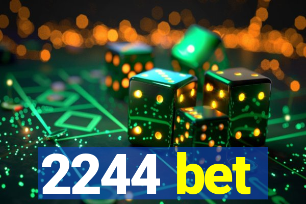 2244 bet